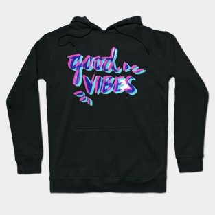 Good Vibes Hoodie